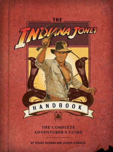 The Indiano Jones Handbook - The Complete Adventurer's Guide