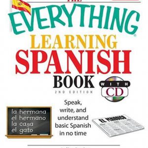 the everything learning spanish book: 2 nd edition