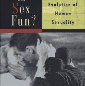 Why is Sex Fun?