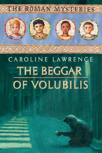 the roman mysteries: the begger of volubilis
