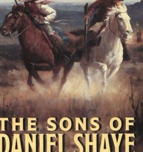 The Sons of Daniel Shaye - Vengence Creek