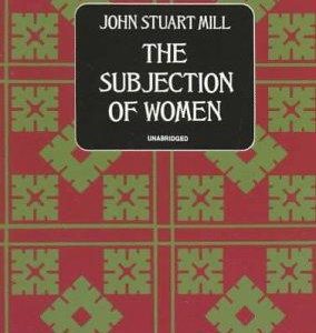 The Subjection Of Women