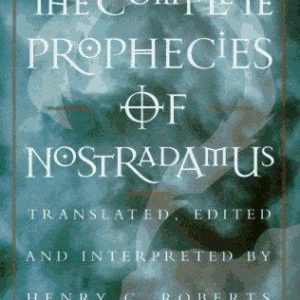 The Complete Prophecies of Nostradamus