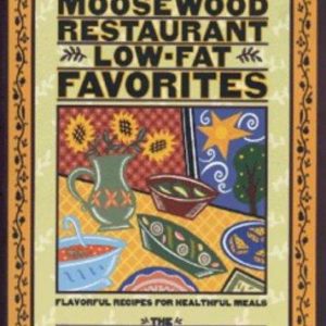 Moosewood Resaurant Low-Fat Favorites