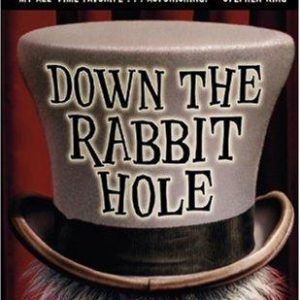 down the rabbit hole