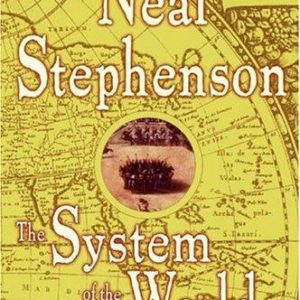 The Baroque Cycle Vol. 3; The System of the World