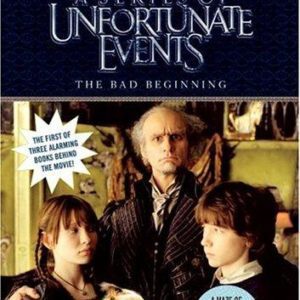 A Series of Unfortunate Events # 1 the bad beginning