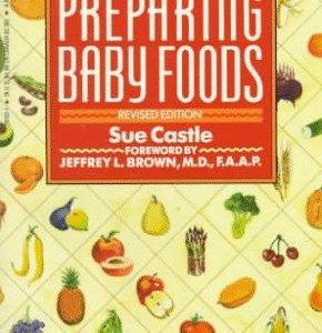 Guide to Preparing Baby Foods