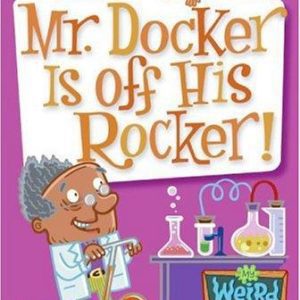 My Weird School #10 Mr. Docker is off His Rocker