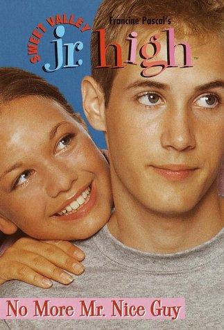 sweet Valley Jr High - # 26 no more mr. nice guy
