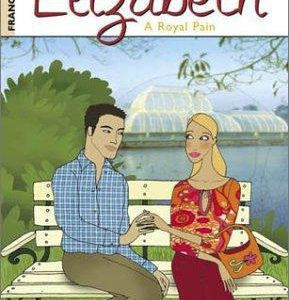 she's not in sweet valley any more - Elizabeth - A Royal Pain