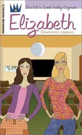 she's not in sweet valley any more Elizabeth - Downstairs, Upstairs