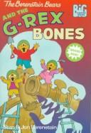 the Berenstain bears and the G-Rex Bones