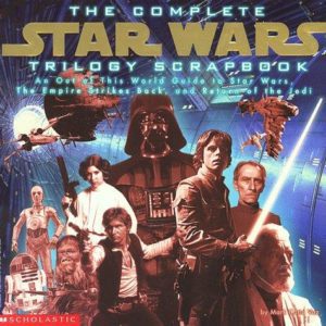 the complete star wars trilogy scrapbook