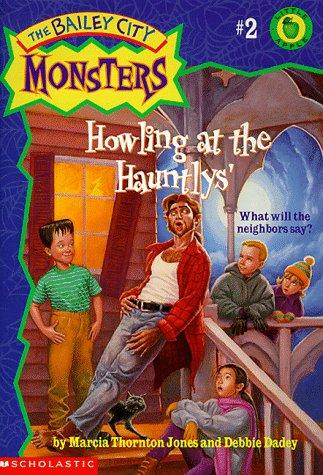 The Bailey City Monsters: # 2 Howling at the Hauntlys