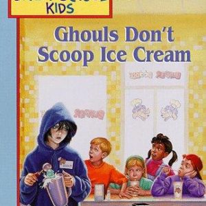 The Bailey School Kids - Ghouls Don't Scoop Ice Cr