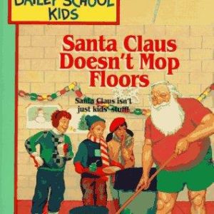 The Bailey School Kids # 3-Santa Claus Doesn't Mop