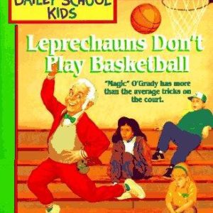 Bailey school Kids # 4-Leprechauns Don’t Play Bask