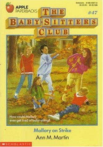 47-The Baby sitters Club # 47 Mallory on Strike