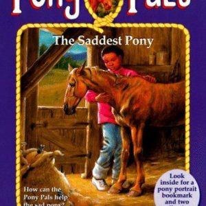 Pony Pals # 18 -The Saddest Pony