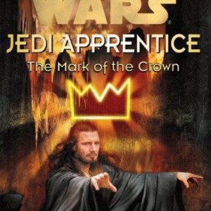 Star Wars Jedi Apprentice #4: The Mark of the Crown