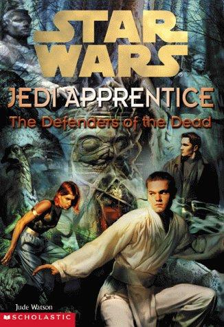 Star Wars jedi Apprentice-The Defenders of the Dea