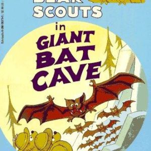 The Berenstain Bear Scouts in Giant Bat Cave