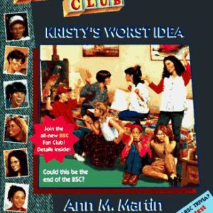100-The Baby-Sitters Club-Kristy's Worst Idea