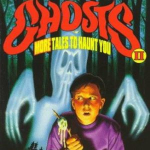 Ghosts More Tales To Haunt You