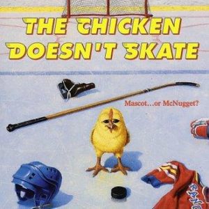 the chicken does'nt skate