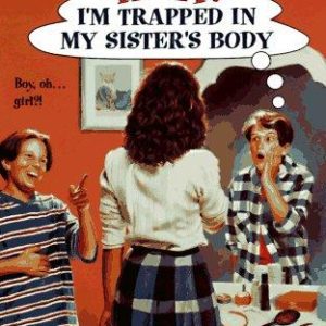 HELP! Im Trapped In My Sisters Body