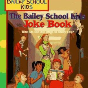 The Bailey school Kids - Joke Book