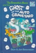 The Berenstain Bears And The Ghost Of The Auto Gra