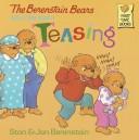 The Berenstain Bears and to Much Teasing