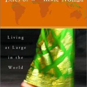 Tales Of A Female Nomad - Living At Large In The W