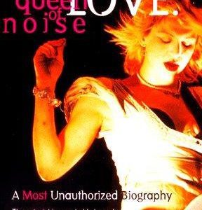 Courtney Love: Queen Of Noise