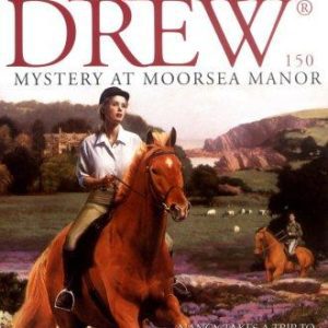 Nancy drew - #150 Mystery At Moorsea Manor