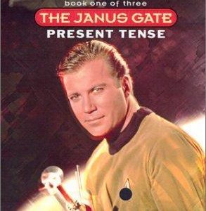 Star Trek -  the original Series Book 1: the Janus Gate- Present Tense