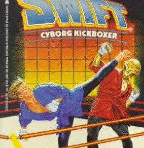 Tom Swift-Cyborg Kickboxer