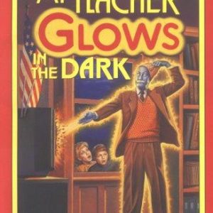 My Teacher Glows In the Dark