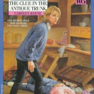 Nancy Drew - # 105 - The Clue I nTHe Antique Trunk
