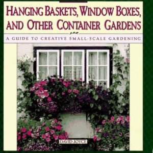 hanging Baskets, Window Boxes And Other Container Gadens