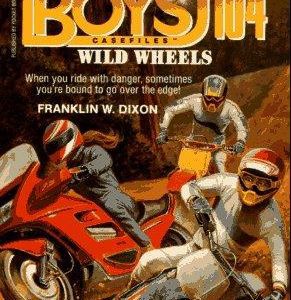 the hardy boys casefiles # 104- wild wheels