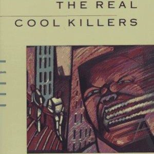 The Real Cool Killers
