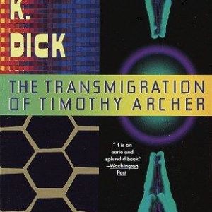 the transmigration of timothy archer