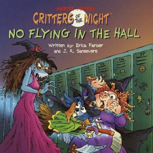 Critters of the Night-No Flying in the Hall