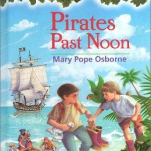 Magic Tree House # 4 Pirates Past Noon