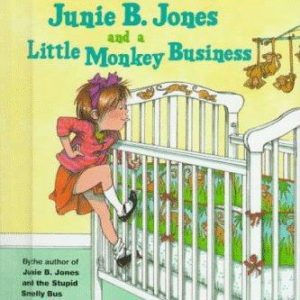 Junie B. Jones And A Little Monkey Business