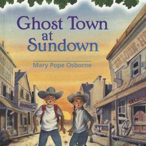 Magic Tree House # 10  Ghost Town At sundown