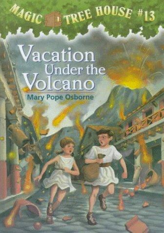 Magic Tree House #13 Vacation Under the Volcano